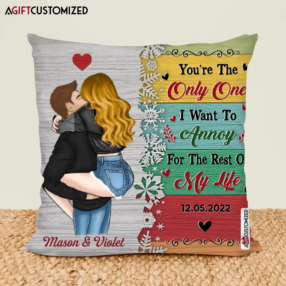 Agiftcustomized Personalized Pillow Case - Gift For Couple - You're The Only One I Want To Annoy For The Rest Of My Life