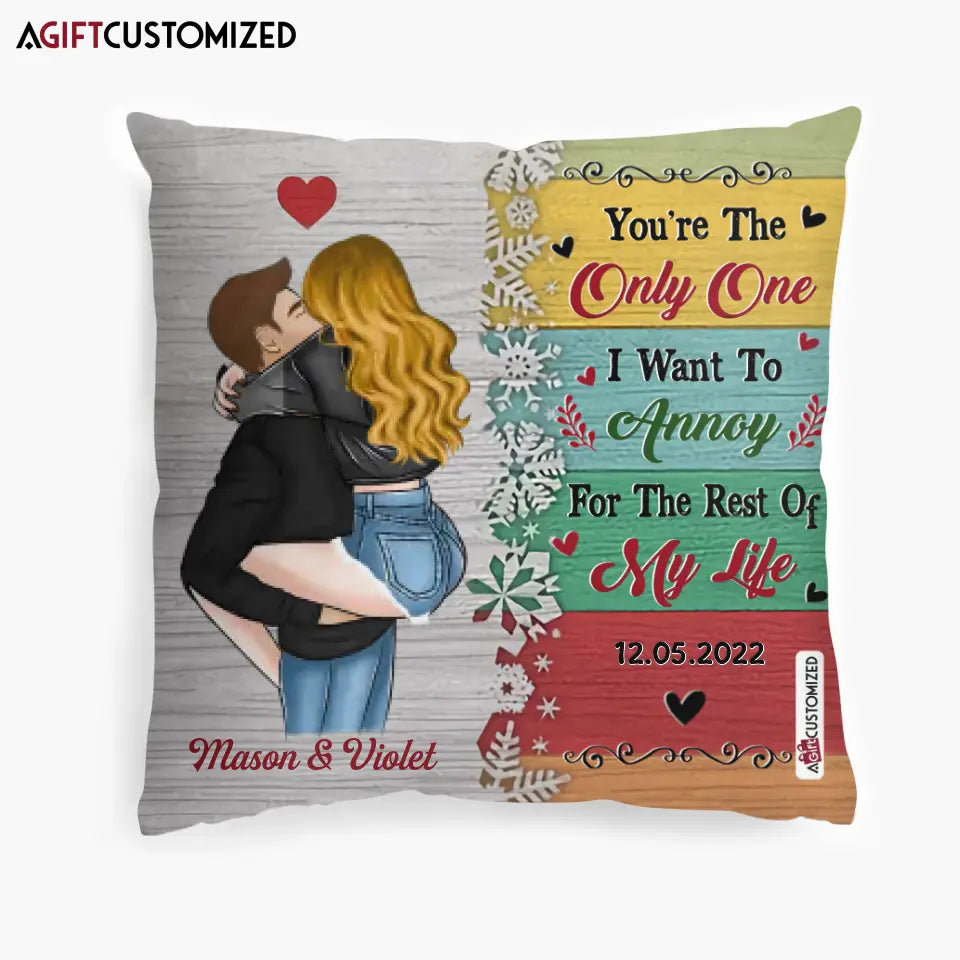 Agiftcustomized Personalized Pillow Case - Gift For Couple - You're The Only One I Want To Annoy For The Rest Of My Life