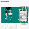 Agiftcustomized Personalized Custom Tumbler - Nurse&#39;s Day, Appreciation Gift For Nurse - Nurse Nutrition Facts