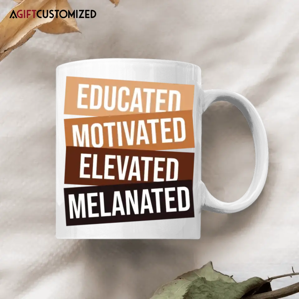 Agiftcustomized Personalized Custom White Mug - Birthday, Teacher's Day Gift For Teacher - Educated Motivated Elevated Melanated