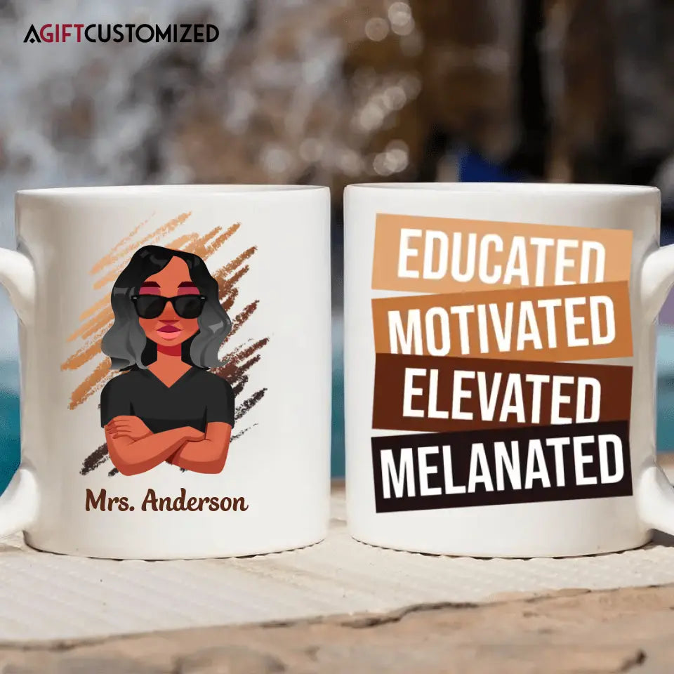 Agiftcustomized Personalized Custom White Mug - Birthday, Teacher's Day Gift For Teacher - Educated Motivated Elevated Melanated