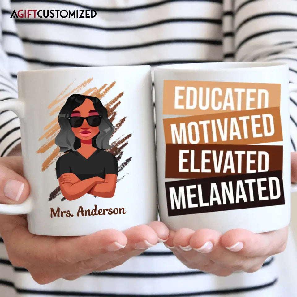 Agiftcustomized Personalized Custom White Mug - Birthday, Teacher's Day Gift For Teacher - Educated Motivated Elevated Melanated