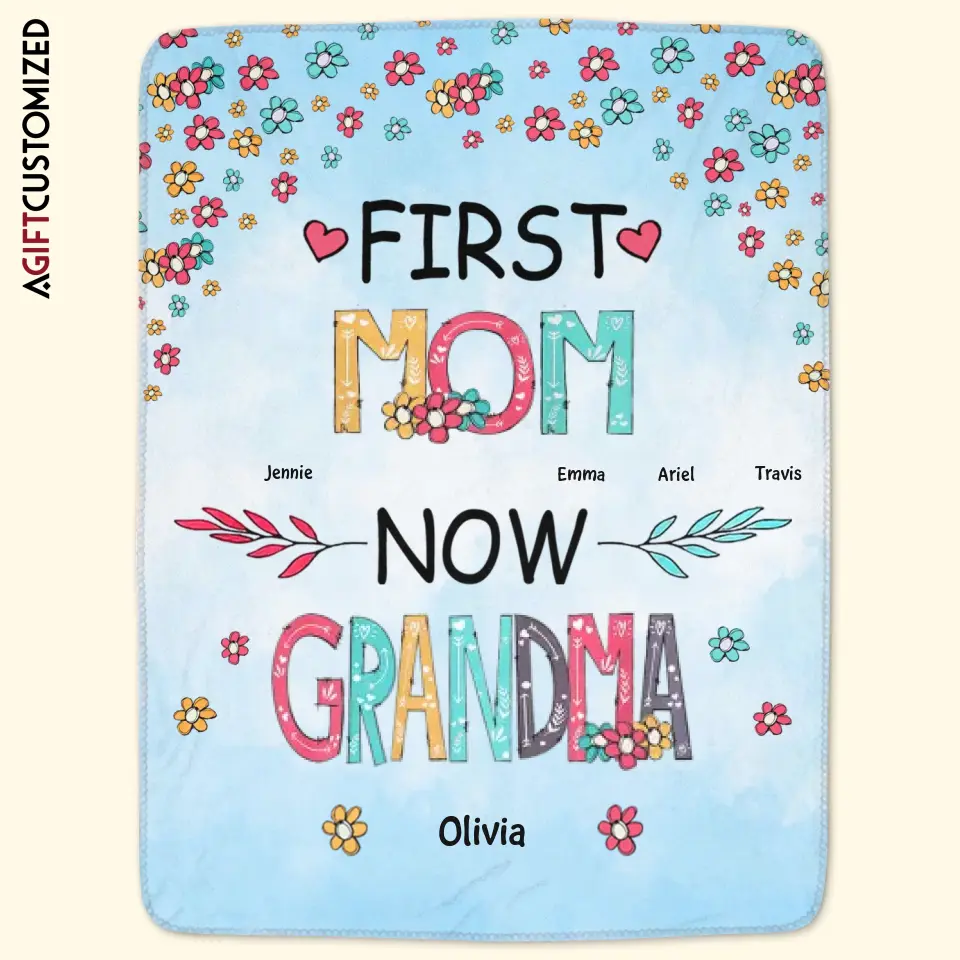 Agiftcustomized Personalized Blanket - Birthday, Mother's Day Gift For Mom, Grandma - First Mom Now Grandma